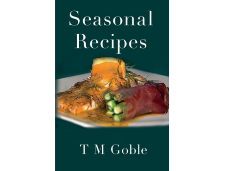 Livro Seasonal Recipes De T M Goble (inglês)