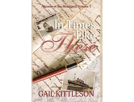 Livro In Times Like These De Gail Kittleson (inglês - Capa Dura)