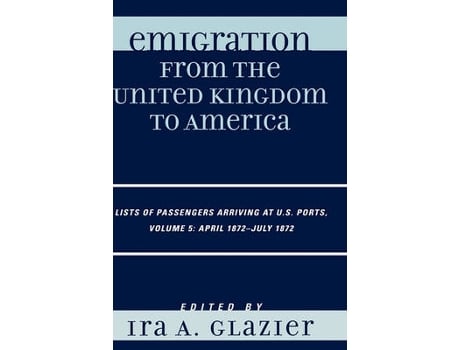 Livro emigration from the united kingdom to america de edited by ira a glazier (inglês)