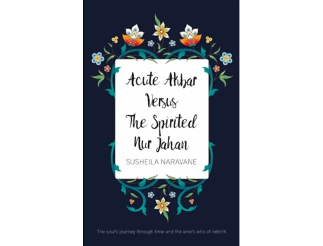Livro Acute Akbar Versus The Spirited Nur Jahan de Susheila Naravane (Inglês)