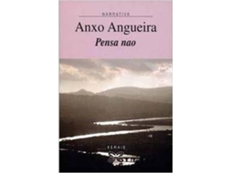Livro Pensa nao de Anxo Angueira