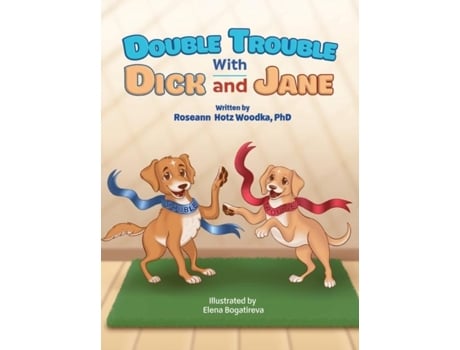 Livro Double Trouble With Dick And Jane De Roseann Woodka (inglês)