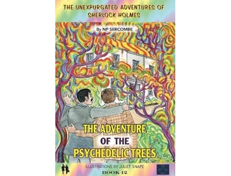 Livro The Adventure of the Psychedelic Trees de NP Sercombe (Inglês - Capa Dura)