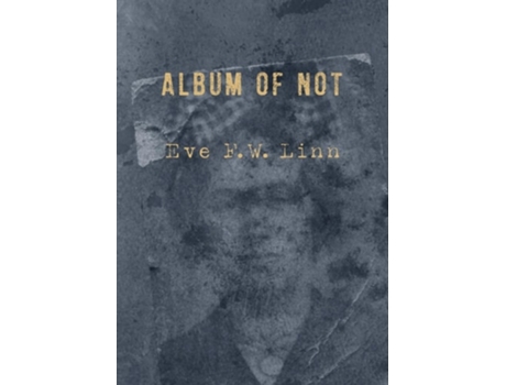 Livro Album of Not de Linn F W Eve (Inglês)