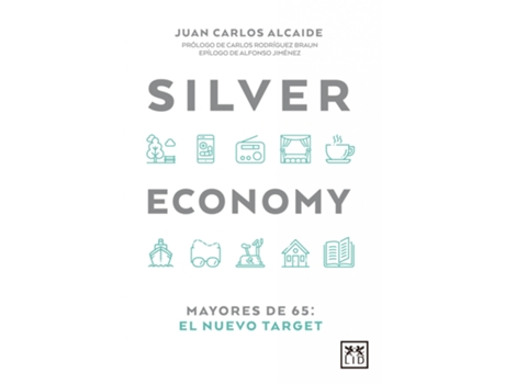 Livro Silver Economy de Juan Carlos Alcaide (Espanhol)