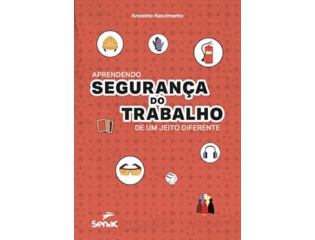 Livro Aprendendo Segurança Do Trabalho De Um Jeito Diferente de Ancelmo Nascimento (Português)