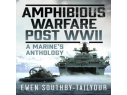 Livro Amphibious Warfare Post WWII de Ewen Southby-Tailyour (Inglês)