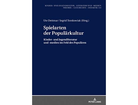 Livro Spielarten der Populärkultur Kinder und Jugendkultur literatur und medien German Edition de Ute Dettmar e Ingrid Tomkowiak (Alemão - Capa Dura)