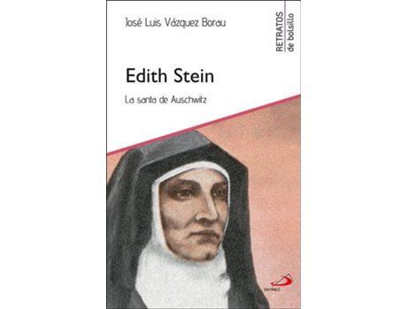 Livro Edith Stein - La Santa De Auschwitz de José Luis Vázquez Borau (Espanhol)