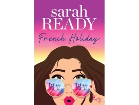 Livro French Holiday de Sarah Ready (Inglês)