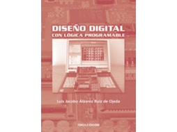 Livro Diseño Digital Con Lógica Programable de Luis Jacobo Alvarez Ruiz de Ojeda (Espanhol)