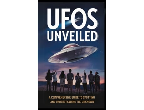 Livro UFOs Unveiled A Comprehensive Guide to Spotting And Understanding the Unknown de Craig Danae (Inglês)