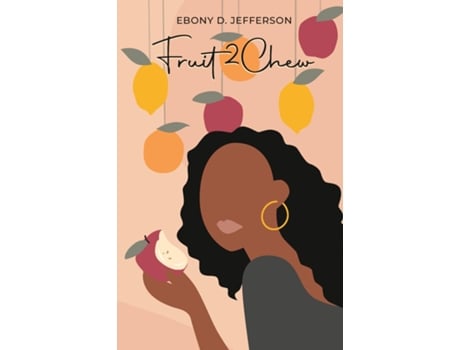 Livro Fruit2chew De Jefferson, Ebony Et Al. (inglês)