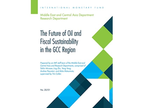 Livro future of oil and fiscal sustainability in the GCC region de Tokhir N Mirzoev, Ling Zhu et al. (Inglês)
