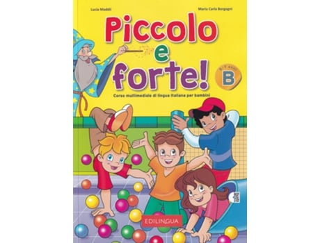 Livro Piccolo e forte! B online audio de Maria Carla Borgogni Lucia Maddii (Italiano)