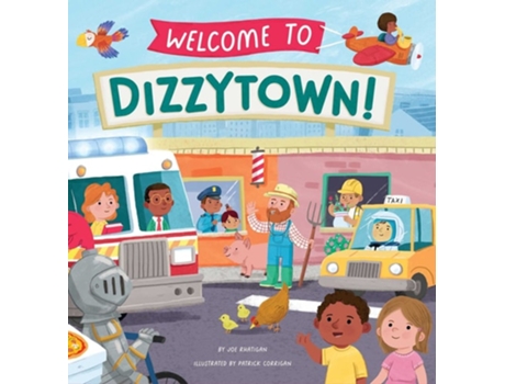 Livro Welcome to Dizzytown! de Joe Rhatigan (Inglês)
