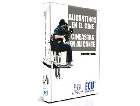 Livro Alicantinos En El Cine Cineastas En Alicante de Pedro López García (Espanhol)