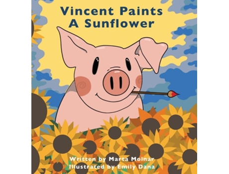 Livro Vincent Paints A Sunflower de Marta Molnar (Inglês - Capa Dura)