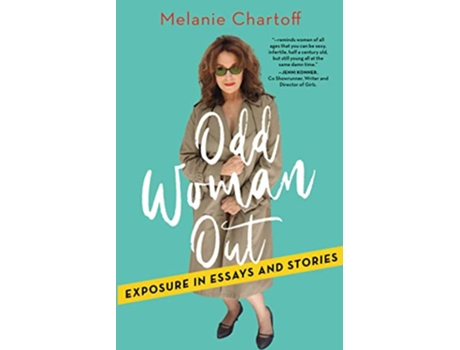 Livro Odd Woman Out Exposure in Essays and Stories de Melanie Chartoff (Inglês)