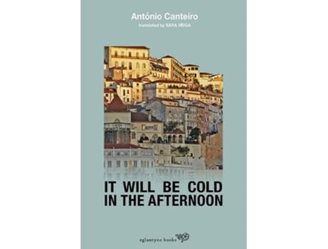 Livro It Will Be Cold In The Afternoon de António Canteiro (Inglês)