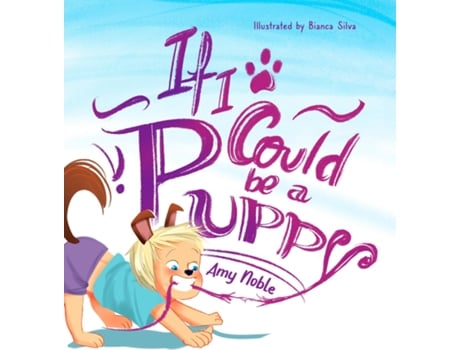 Livro If I Could Be A Puppy de Amy R Noble (Inglês)