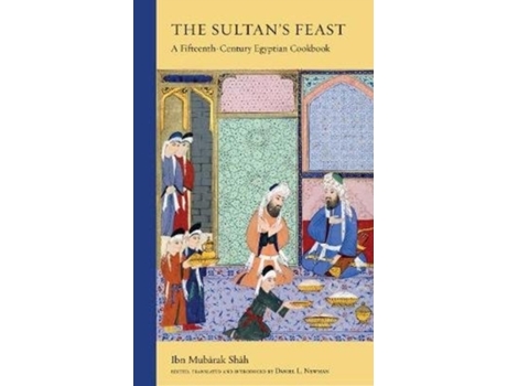 Livro the sultan's feast de ibn mubarak shah (inglês)