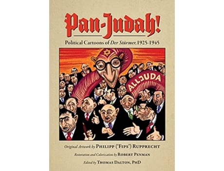 Livro PanJudah Political Cartoons of Der Stürmer 19251945 de Robert Penman (Inglês)
