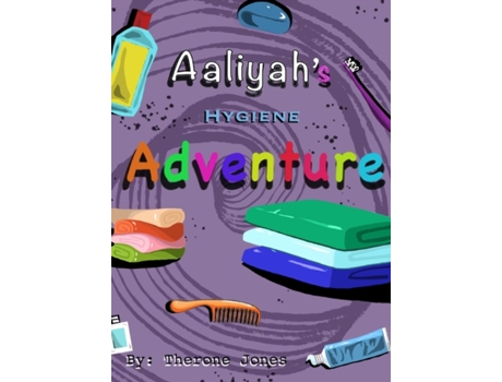 Livro Aaliyah's Hygiene Adventure Therone W Jones (Inglês)