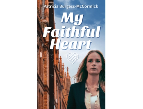 Livro My Faithful Heart De Patricia Burgess-mccormick (inglês)