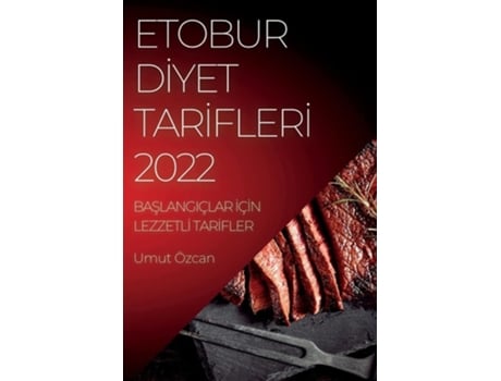 Livro Etobur Di?yet Tari?fleri? 2022 Baslangiçlar I?çi?n Lezzetli? Tari?fler De Umut Özcan (turco)