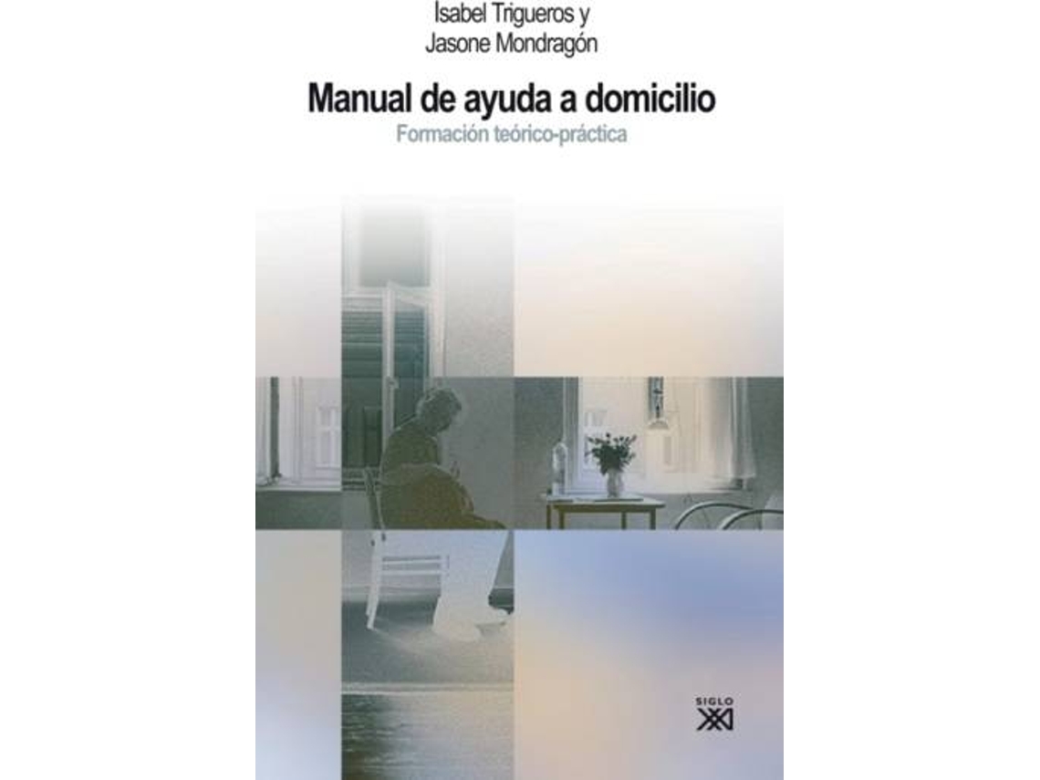 Livro Manual De Ayuda A Domicilio de Jasone Mondragón Lasagabaster e Isabel Trigueros Guardiola (Espanhol)