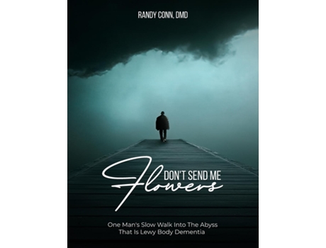 Livro DONT SEND ME FLOWERS de Randy Conn (Inglês)