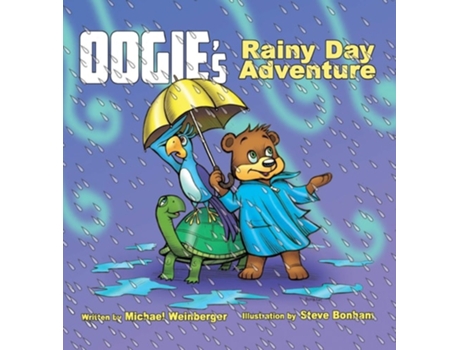 Livro Oogie The Bears Rainy Day Adventure De Michael Louis Weinberger (inglês - Capa Dura)