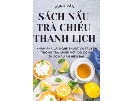 Livro SÁCH N?U TRÀ CHI?U THANH L?CH de Dung Vân (Inglês)