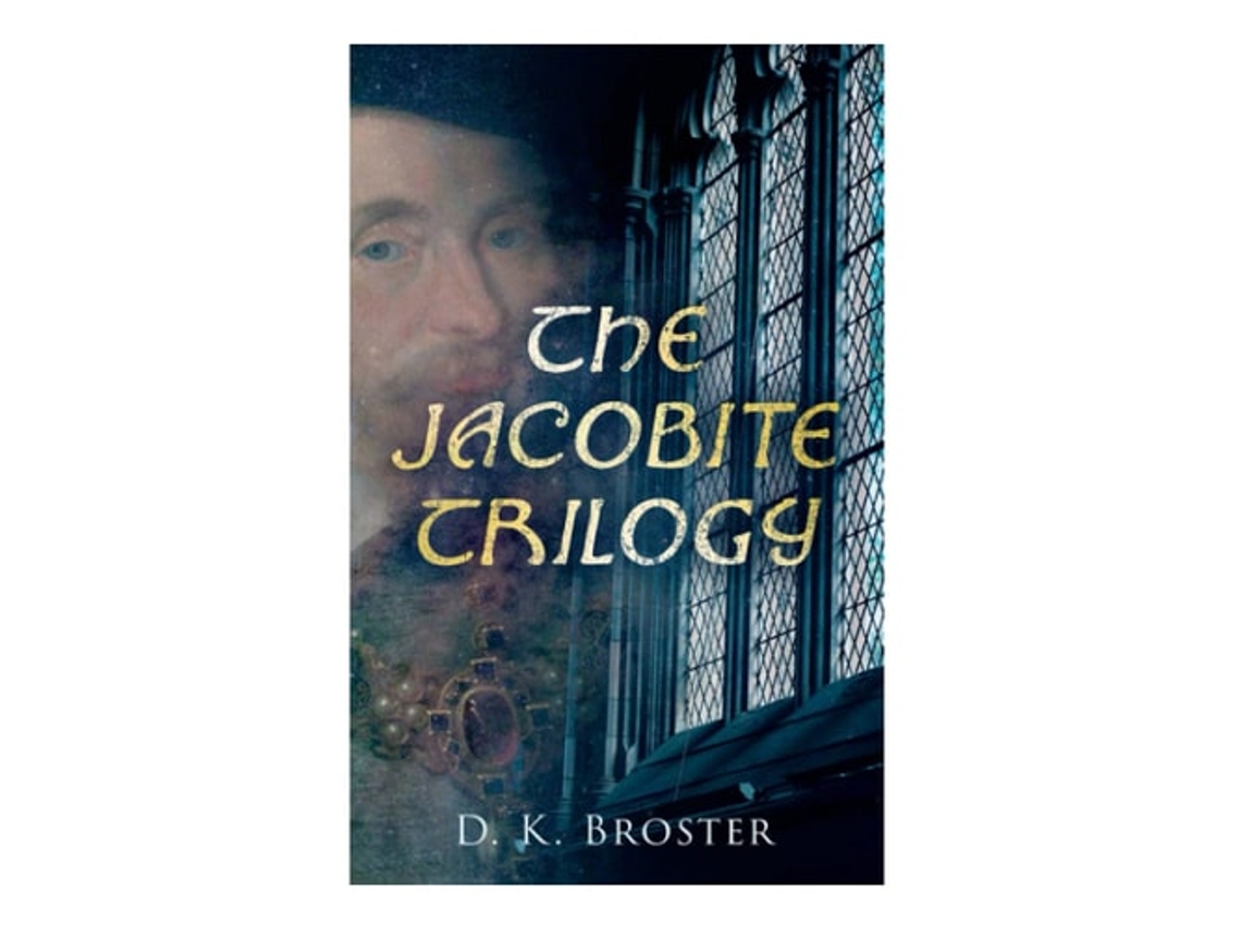 Livro The Jacobite Trilogy de D K Broster (Inglês)