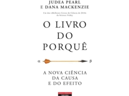 Livro O Livro Do Porquê A Nova Ciência Da Causa E Do Efeito de Judea Pearl e Dana Mackenzie (Português do Brasil)