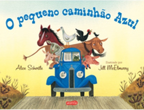 Livro O Pequeno Caminhão Azul - Uma História Divertida Sobre Amizades E Trabalho Em Equipe De Alice Schertle (português Do Brasil)