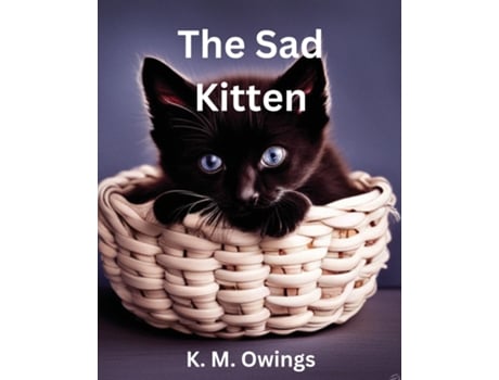 Livro The Sad Kitten de K M Owings (Inglês)