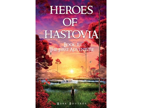 Livro Heroes of Hastovia Book 1 The First Adventure de Mark Boutros (Inglês)