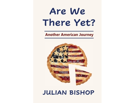 Livro Are We There Yet? Another American Journey de Julian M Bishop (Inglês)