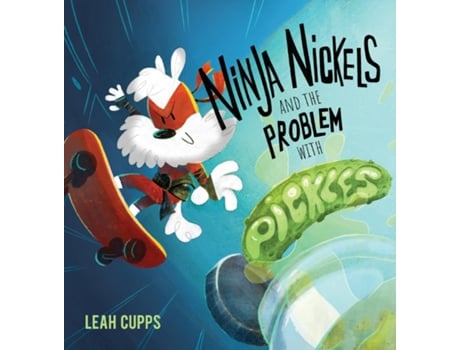 Livro Ninja Nickels And The Problem With Pickles De Leah Cupps (inglês)
