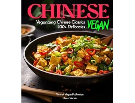 Livro Chinese Vegan Cookbook The Shaolin way - The Path to Enlightenment Through Plant-Based, Vegetarian Recipes de Hason Han (Inglês)