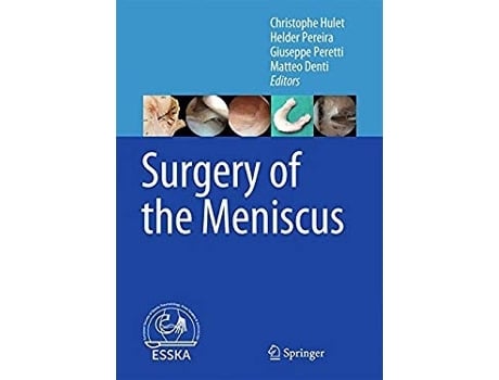 Livro surgery of the meniscus de edited by christophe hulet , edited by helder pereira , edited by giuseppe peretti , edited by matteo denti (inglês)