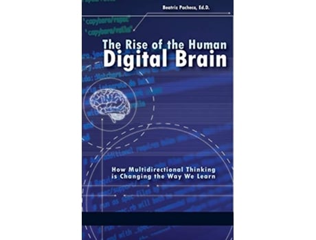 Livro Rise of the Human Digital Brain de Beatriz Pacheco (Inglês - Capa Dura)