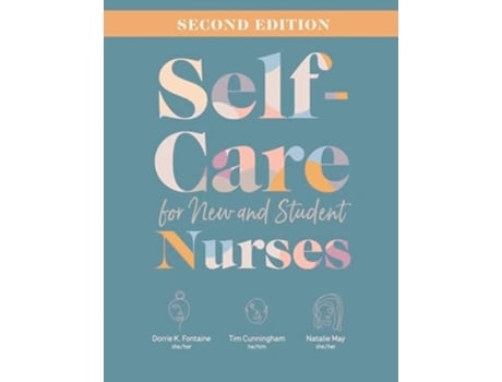 Livro Self-Care for New and Student Nurses, Second Edition de Dorrie K Fontaine, Tim Cunningham et al. (Inglês)
