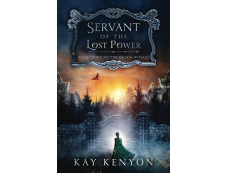 Livro Servant of the Lost Power de Kay Kenyon (Inglês)