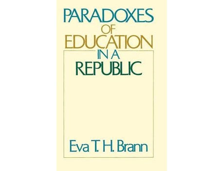 Livro paradoxes of education in a republic de eva t. h. brann (inglês)