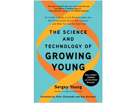 Livro The Science And Technology Of Growing Young De Sergey Young (inglês - Capa Dura)