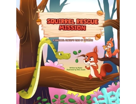 Livro Squirrel Rescue Mission A Squirrel Familys Tale of Courage de Rajeev Dalavi (Inglês)