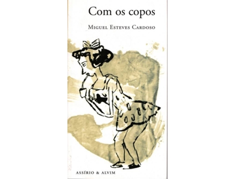 Livro Com Os Copos de Miguel Esteves Cardoso